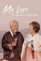 My Love: Six Stories of True Love