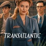 Transatlantic 1. Sezon 1. Bölüm