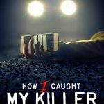 How I Caught My Killer 1. Sezon 9. Bölüm