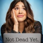 Not Dead Yet 1. Sezon 8. Bölüm