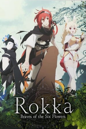 Rokka: Braves of the Six Flowers