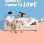 Lonely Enough to Love! 1. Sezon 10. Bölüm