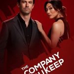 The Company You Keep 1. Sezon 10. Bölüm