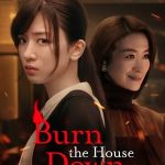 Burn the House Down 1. Sezon 8. Bölüm