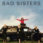 Bad Sisters 1. Sezon 10. Bölüm