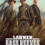 Lawmen: Bass Reeves 1. Sezon 8. Bölüm